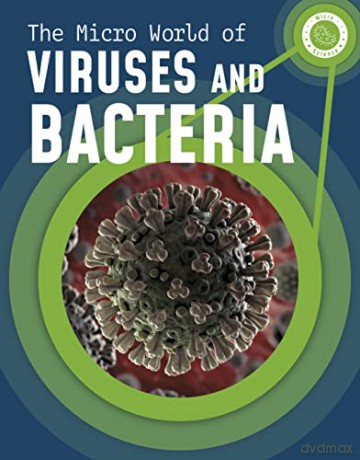 The Micro World of Viruses and Bacteria - Melissa Mayer [KSIĄŻKA]