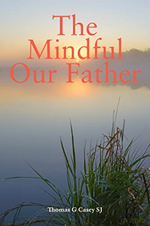 The Mindful Our Father - Thomas G Casey SJ [KSIĄŻKA]