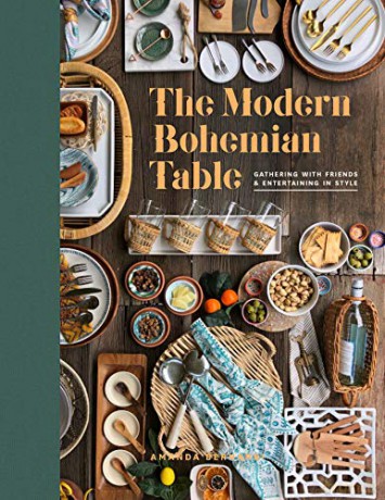 The Modern Bohemian Table: Gathering with Friends and Entertaining in Style - Amanda Bernardi [KSIĄŻKA]