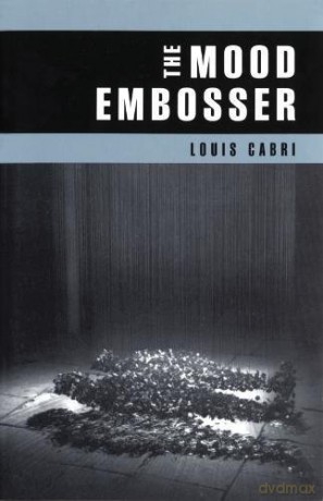 The Mood Embosser - Louis Cabri [KSIĄŻKA]