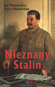 Nieznany Stalin  - Miedwiediew Roj, Miedwiediew Żores [KSIĄŻKA]