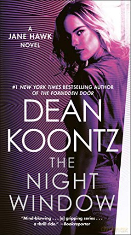 The Night Window: A Jane Hawk Novel: 5 - Dean Koontz [KSIĄŻKA]