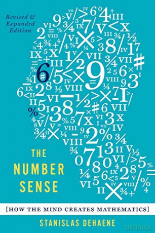 The Number Sense: How the Mind Creates Mathematics, Revised and Updated Edition: How the Mind Creates Mathematics - Stanislas Dehaene [KSIĄŻKA]
