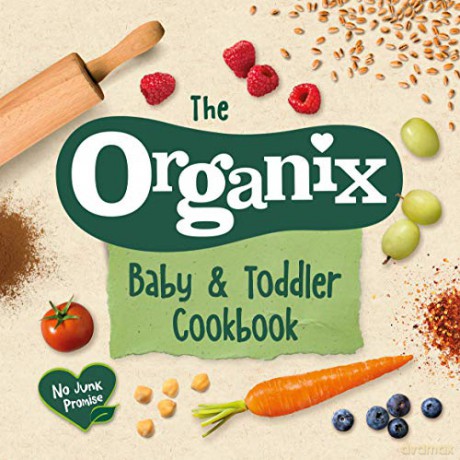 The Organix Baby and Toddler Cookbook: 80 tasty recipes for your little ones' first food adventures - Organix Brands Limited [KSIĄŻKA]
