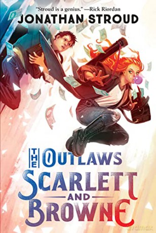 The Outlaws Scarlett and Browne - Jonathan Stroud [KSIĄŻKA]