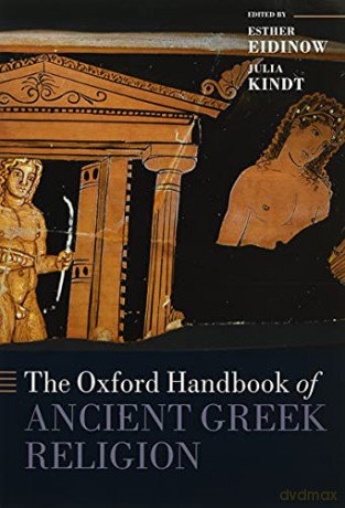 The Oxford Handbook of Ancient Greek Religion - Esther Eidinow [KSIĄŻKA]