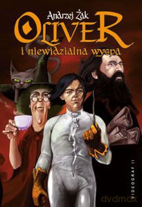 Oliver i niewidzialna wyspa  - Żak Andrzej [KSIĄŻKA]