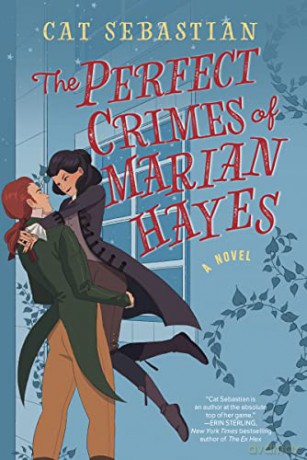 The Perfect Crimes of Marian Hayes: A Novel: 2 - Cat Sebastian [KSIĄŻKA]