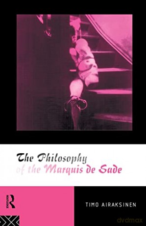 The Philosophy of the Marquis de Sade - Timo Airaksinen [KSIĄŻKA]