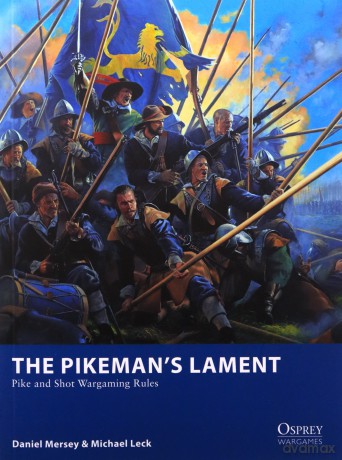 The Pikeman's Lament: Pike and Shot Wargaming Rules - Daniel Mersey [KSIĄŻKA]