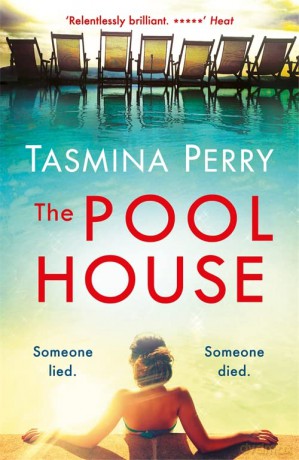 The Pool House: Someone lied. Someone died. - Tasmina Perry [KSIĄŻKA]