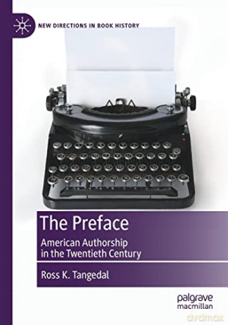 The Preface: American Authorship in the Twentieth Century - Ross K. Tangedal [KSIĄŻKA]