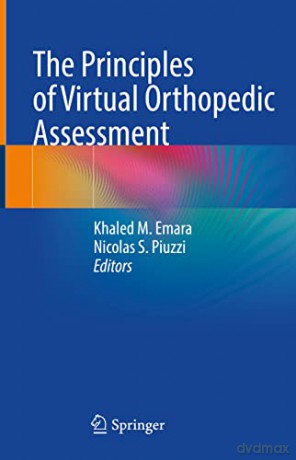 The Principles of Virtual Orthopedic Assessment - Khaled M. Emara [KSIĄŻKA]
