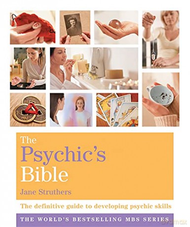 The Psychic's Bible: The Definitive Guide to Developing Your Psychic Skills - Jane Struthers [KSIĄŻKA]