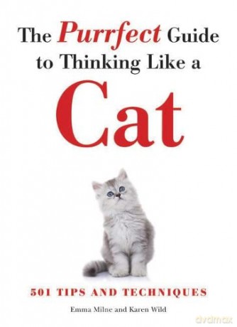 The Purrfect Guide to Thinking Like a Cat - Emma Milne [KSIĄŻKA]