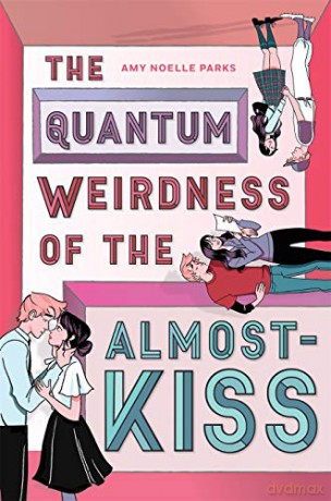 The Quantum Weirdness of the Almost-Kiss - Amy Parks [KSIĄŻKA]