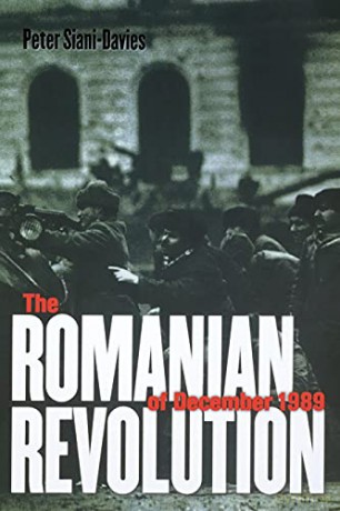 The Romanian Revolution of December 1989 - Peter Siani-Davies [KSIĄŻKA]