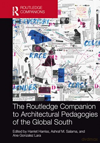 The Routledge Companion to Architectural Pedagogies of the Global South - Harriet Harriss [KSIĄŻKA]