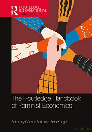 The Routledge Handbook of Feminist Economics - Günseli Berik [KSIĄŻKA]