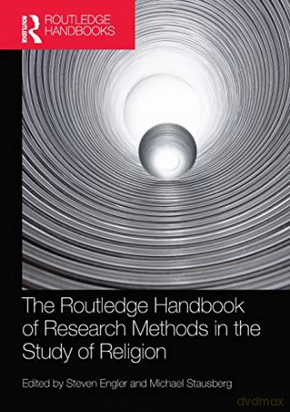 The Routledge Handbook of Research Methods in the Study of Religion - Steven Engler [KSIĄŻKA]