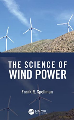 The Science of Wind Power - Frank R. Spellman [KSIĄŻKA]