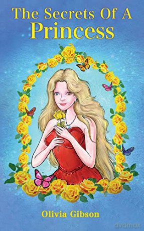 The Secrets Of A Princess - Olivia Gibson [KSIĄŻKA]