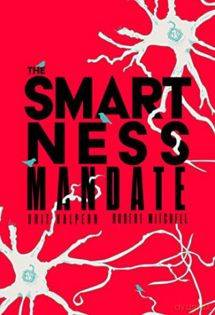 The Smartness Mandate - Orit Halpern [KSIĄŻKA]