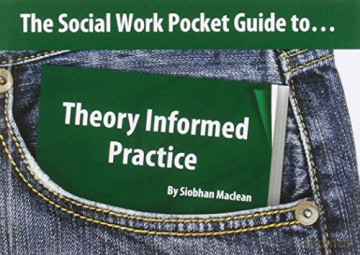 The Social Work Pocket Guide to...: Theory Informed Practice - Siobhan Maclean [KSIĄŻKA]