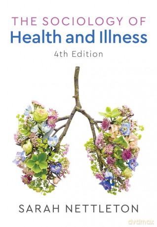 The Sociology of Health and Illness - Sarah Nettleton [KSIĄŻKA]