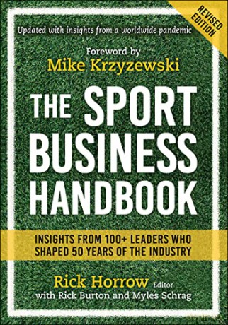 The Sport Business Handbook: Insights from 100+ Leaders Who Shaped 50 Years of the Industry - Rick Horrow [KSIĄŻKA]