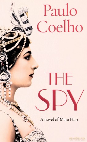 The Spy: Coelho Paulo - Paulo Coelho [KSIĄŻKA]