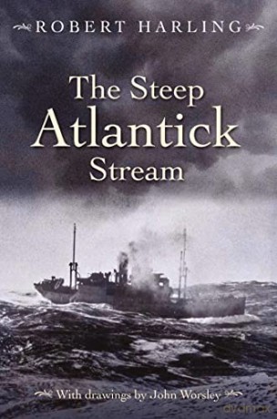 The Steep Atlantick Stream - Robert Harling [KSIĄŻKA]