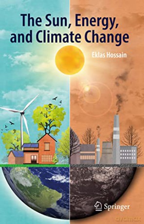 The Sun, Energy, and Climate Change - Eklas Hossain [KSIĄŻKA]