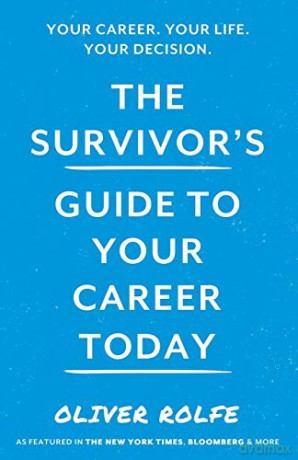 The Survivor's Guide To Your Career Today - Oliver Rolfe [KSIĄŻKA]