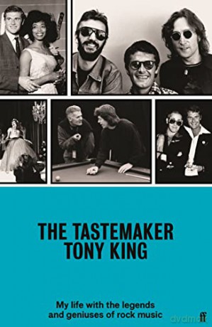The Tastemaker: My Life with the Legends and Geniuses of Rock Music - Tony King [KSIĄŻKA]