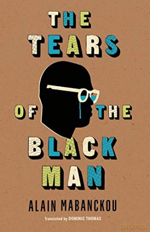 The Tears of the Black Man - Alain Mabanckou [KSIĄŻKA]