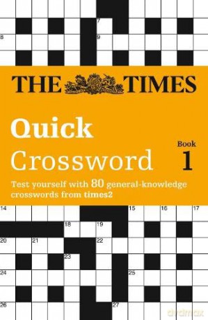 The Times Quick Crossword Book 1: 80 General Knowledge Puzzles from The Times 2 [KSIĄŻKA]