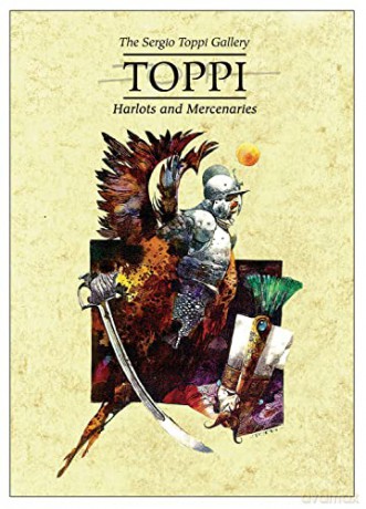 The Toppi Gallery: Harlots and Mercenaries - Sergio Toppi [KSIĄŻKA]