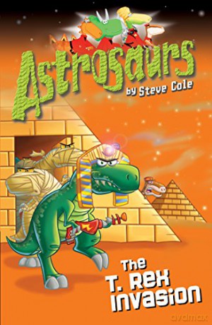 The T-Rex Invasion - Steve Cole [KSIĄŻKA]