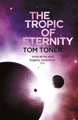 The Tropic of Eternity - Tom Toner [KSIĄŻKA]