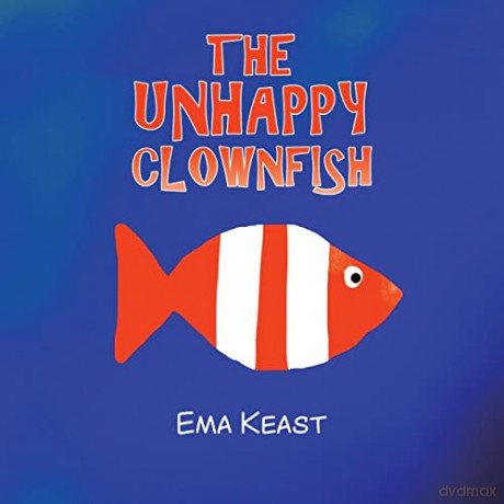 The Unhappy Clownfish - Ema Keast [KSIĄŻKA]