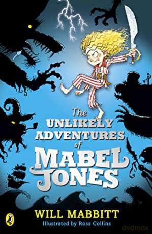 The Unlikely Adventures of Mabel Jones: Tom Fletcher Book Club Title 2018 - Will Mabbitt [KSIĄŻKA]