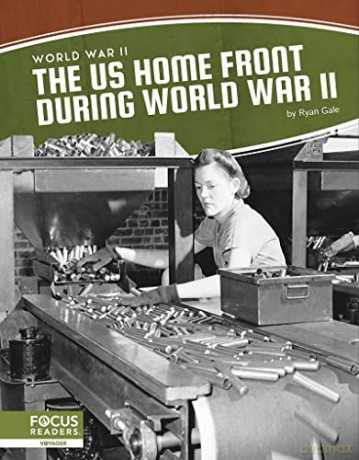 The US Home Front During World War II - Ryan Gale [KSIĄŻKA]