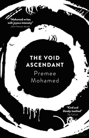 The Void Ascendant - Premee Mohamed [KSIĄŻKA]