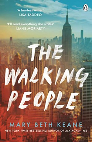 The Walking People: The powerful and moving story from the New York Times bestselling author of Ask Again, Yes - Mary Beth Keane [KSIĄŻKA]
