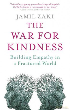 The War for Kindness: Building Empathy in a Fractured World - Jamil Zaki [KSIĄŻKA]