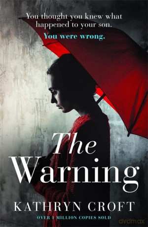 The Warning: A nail-biting, gripping psychological thriller - Kathryn Croft [KSIĄŻKA]