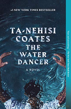 The Water Dancer: A Novel - Ta-Nehisi Coates [KSIĄŻKA]