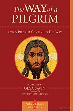 The Way of a Pilgrim and a Pilgrim Continues His Way - Olga Savin [KSIĄŻKA]