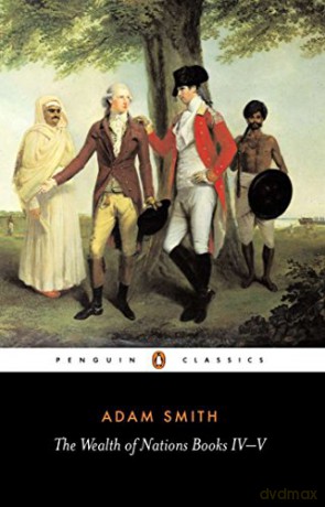 The Wealth of Nations: IV-V - Adam Smith [KSIĄŻKA]
